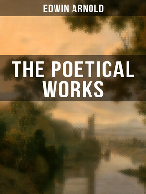 cover image of The Poetical Works of Edwin Arnold